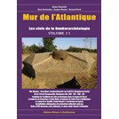 Atlantic Wall - The Keys to the Bunker Archeology - Volume 11